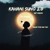 About Kahani Suno 2.0 Rap Version (Mujhe Pyar Hua Tha) Song
